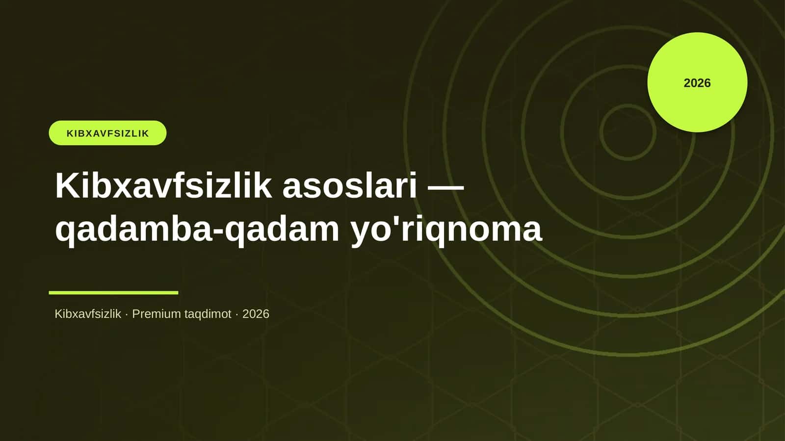 Kibxavfsizlik asoslari — qadamba-qadam yo'riqnoma