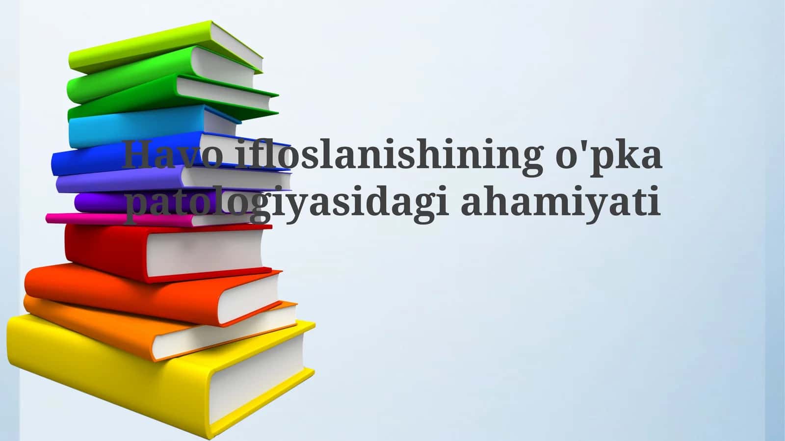 Havo ifloslanishining o'pka patologiyasidagi ahamiyati