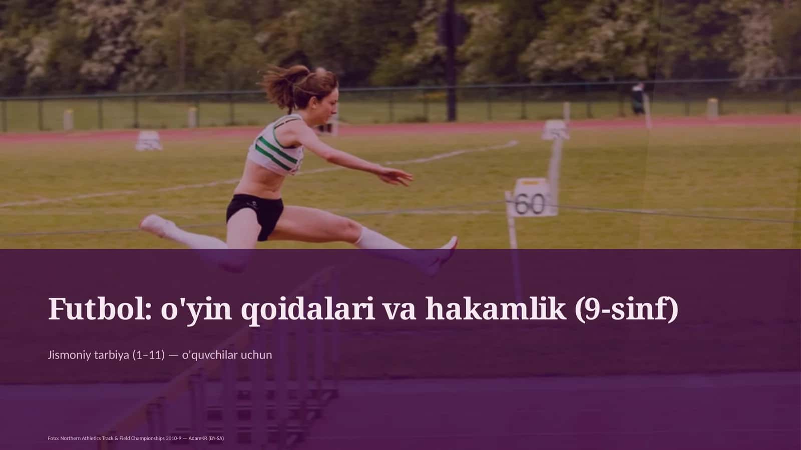 Futbol: o'yin qoidalari va hakamlik (9-sinf)