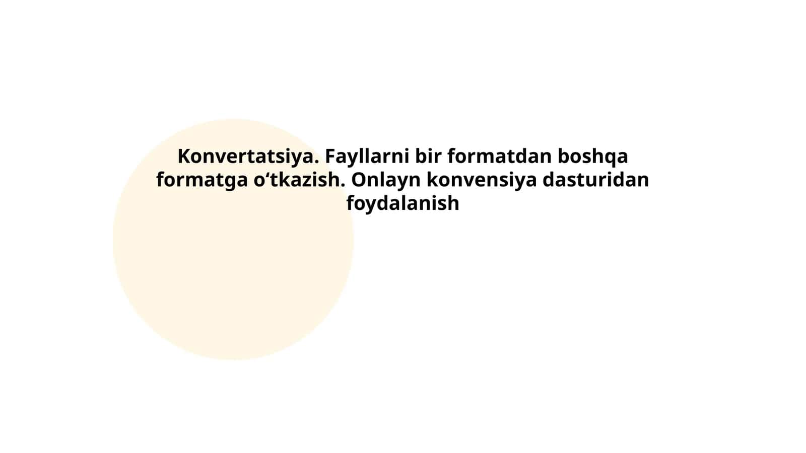 Konvertatsiya. Fayllarni bir formatdan boshqa formatga oʻtkazish. Onlayn konvensiya dasturidan foydalanish