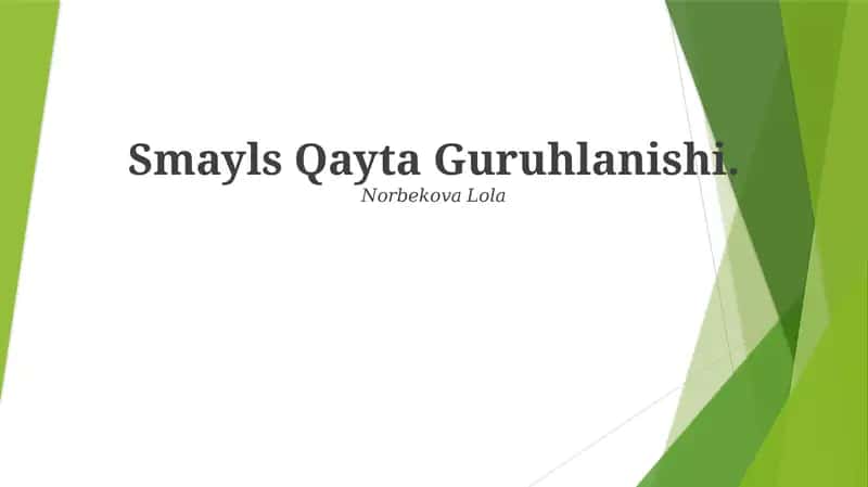 Smayls Qayta Guruhlanishi