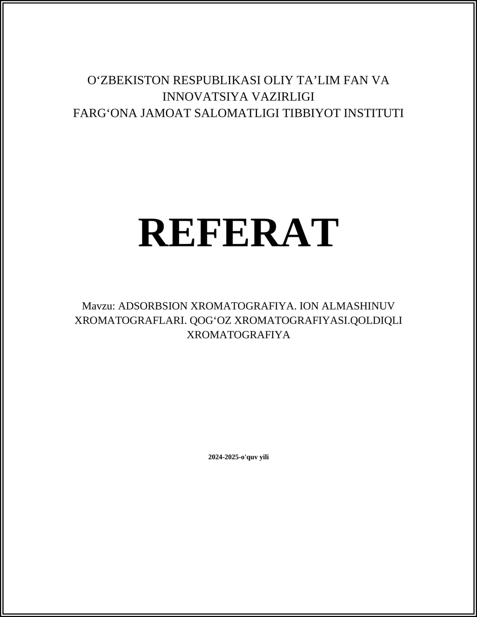 ADSORBSION XROMATOGRAFIYA. ION ALMASHINUV XROMATOGRAFLARI. QOGʻOZ XROMATOGRAFIYASI.QOLDIQLI XROMATOGRAFIYA