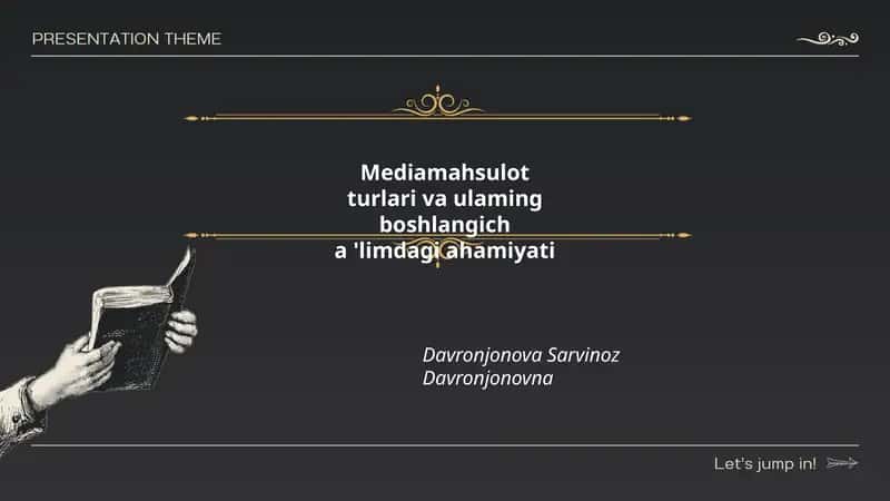 Mediamahsulot turlari va ulaming boshlangich alimdagi ahamiyati