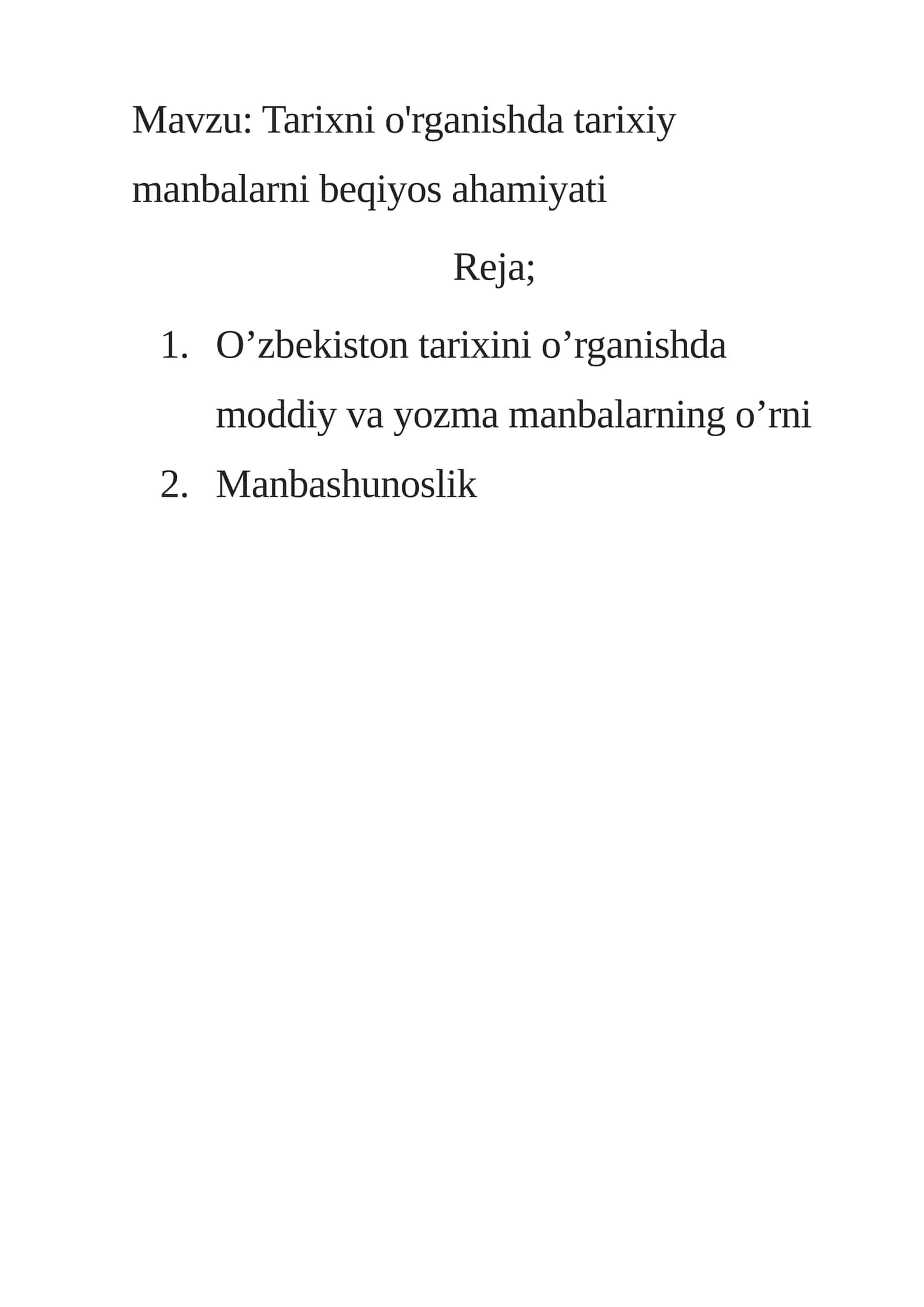 Tarixni o'rganishda tarixiy manbalarni beqiyos ahamiyati