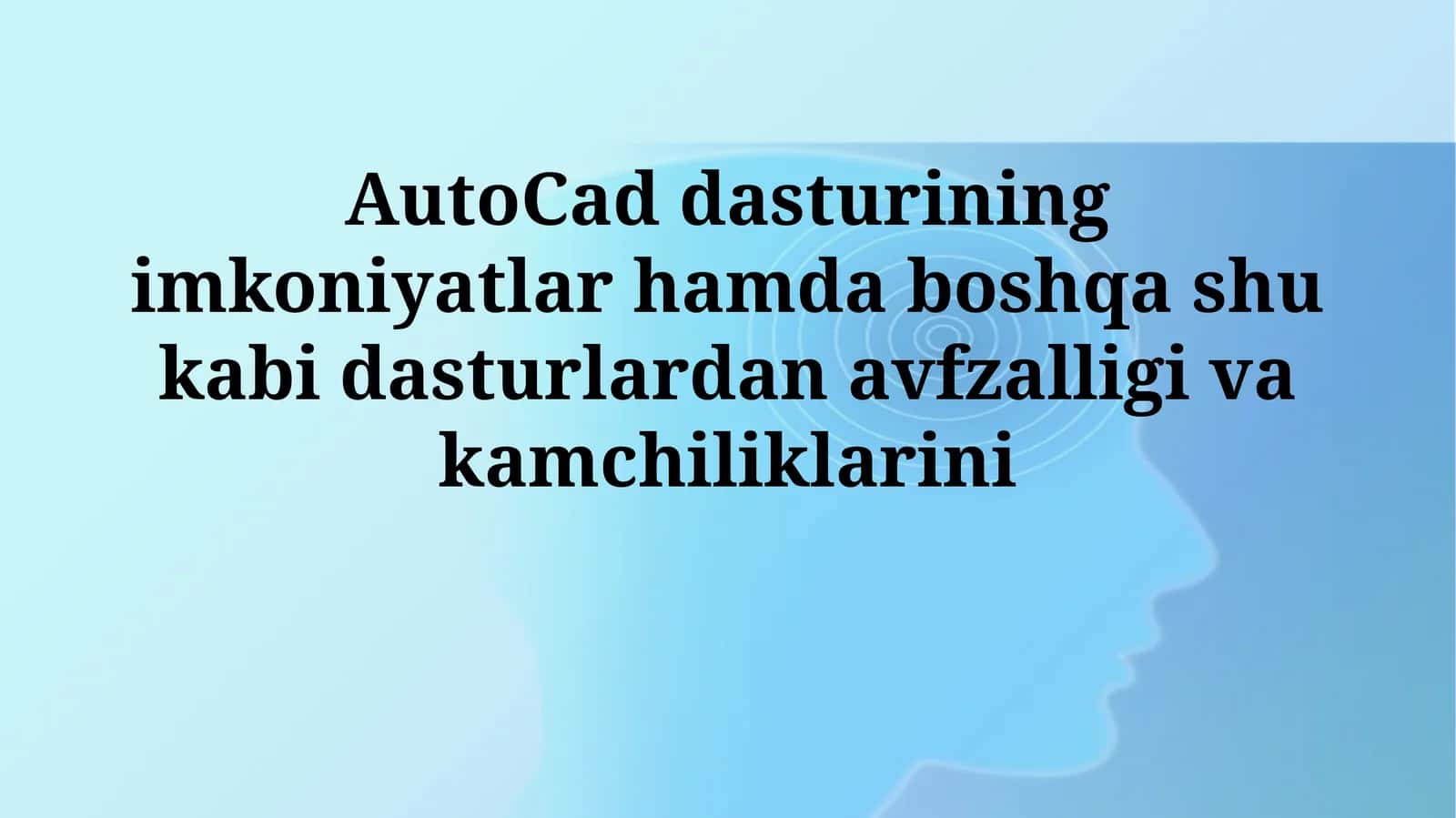 AutoCADning imkoniyatlari