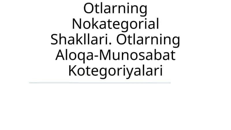 Otlarning Nokategorial Shakllari