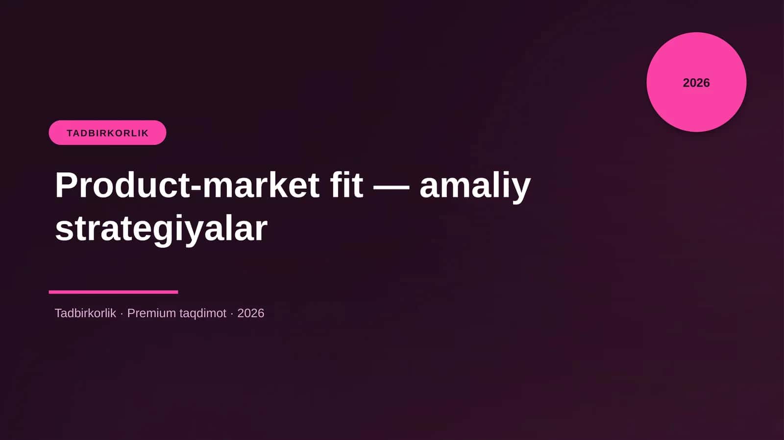 Product-market fit — amaliy strategiyalar