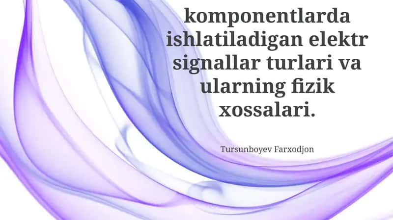 Elektr signallar turlari va xossalari