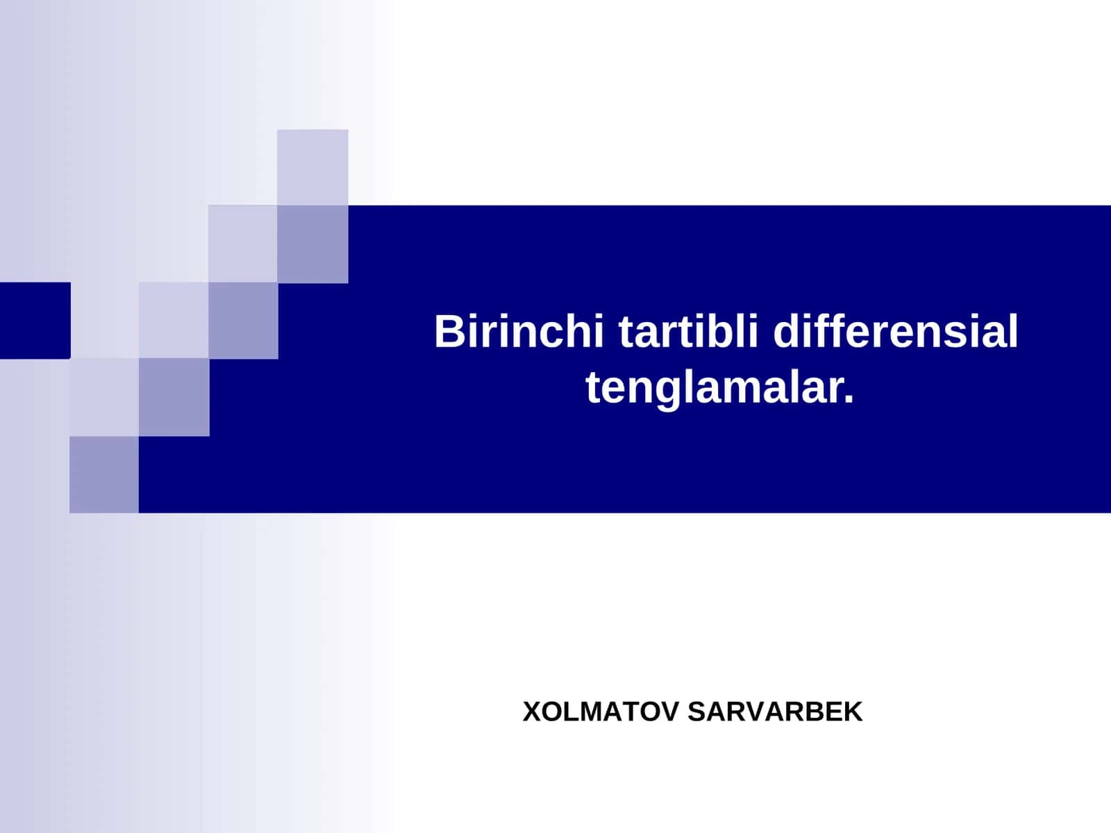 Birinchi tаrtibli diffеrеnsiаl tеnglаmаlаr