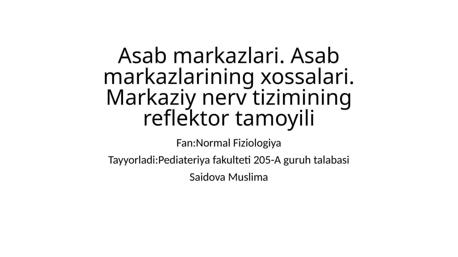 Asab markazlari. Asab markazlarining xossalari. Markaziy nerv tizimining reflektor tamoyili
