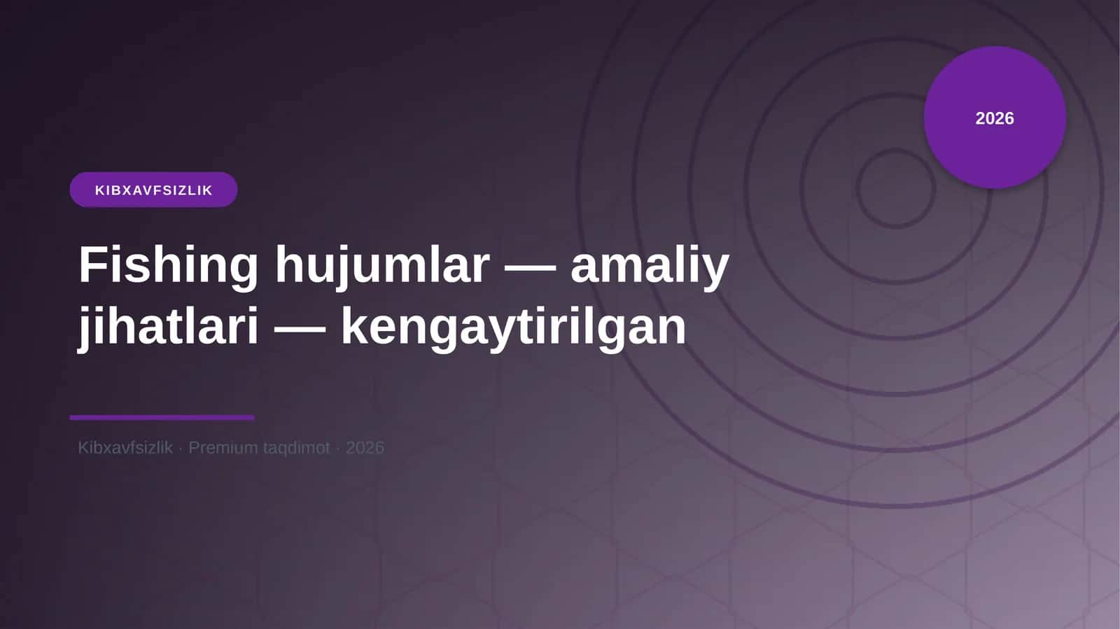 Fishing hujumlar - amaliy jihatlari - kengaytirilgan