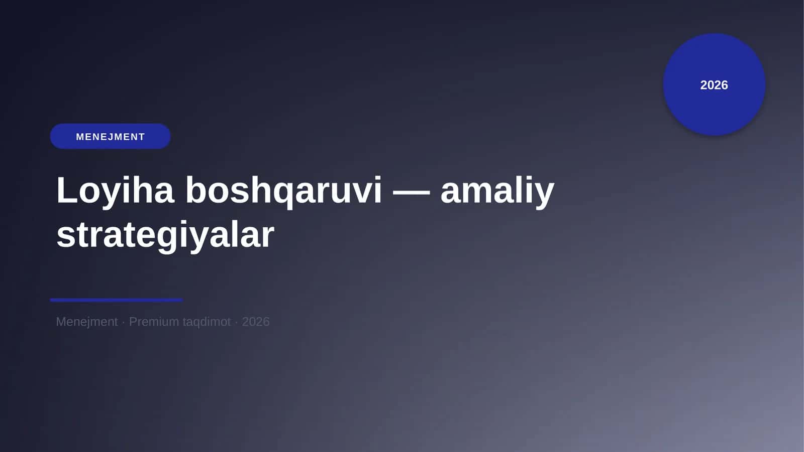 Loyiha boshqaruvi — amaliy strategiyalar