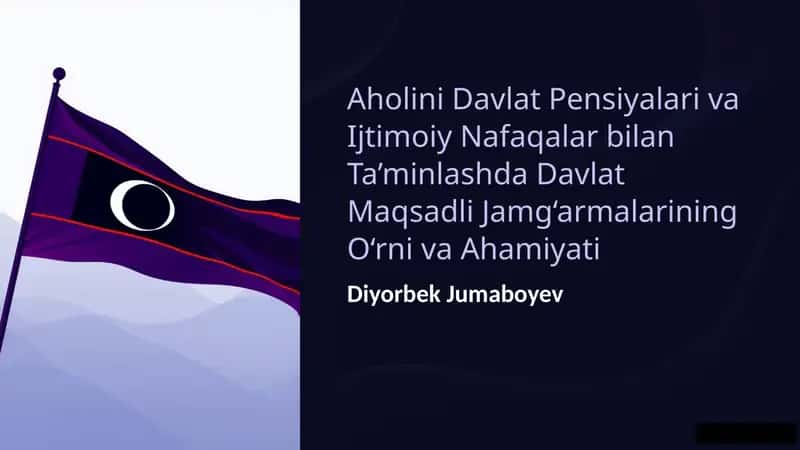 Davlat Maqsadli Jamg‘armalar: Ijtimoiy Himoyaning Asosiy Qal’asi