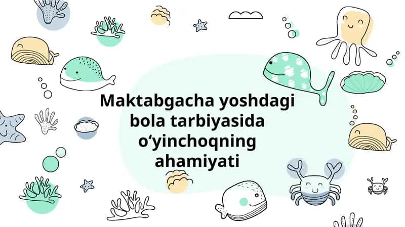 O‘yinchoq- bola hayotidagi eng sevimli vosita
