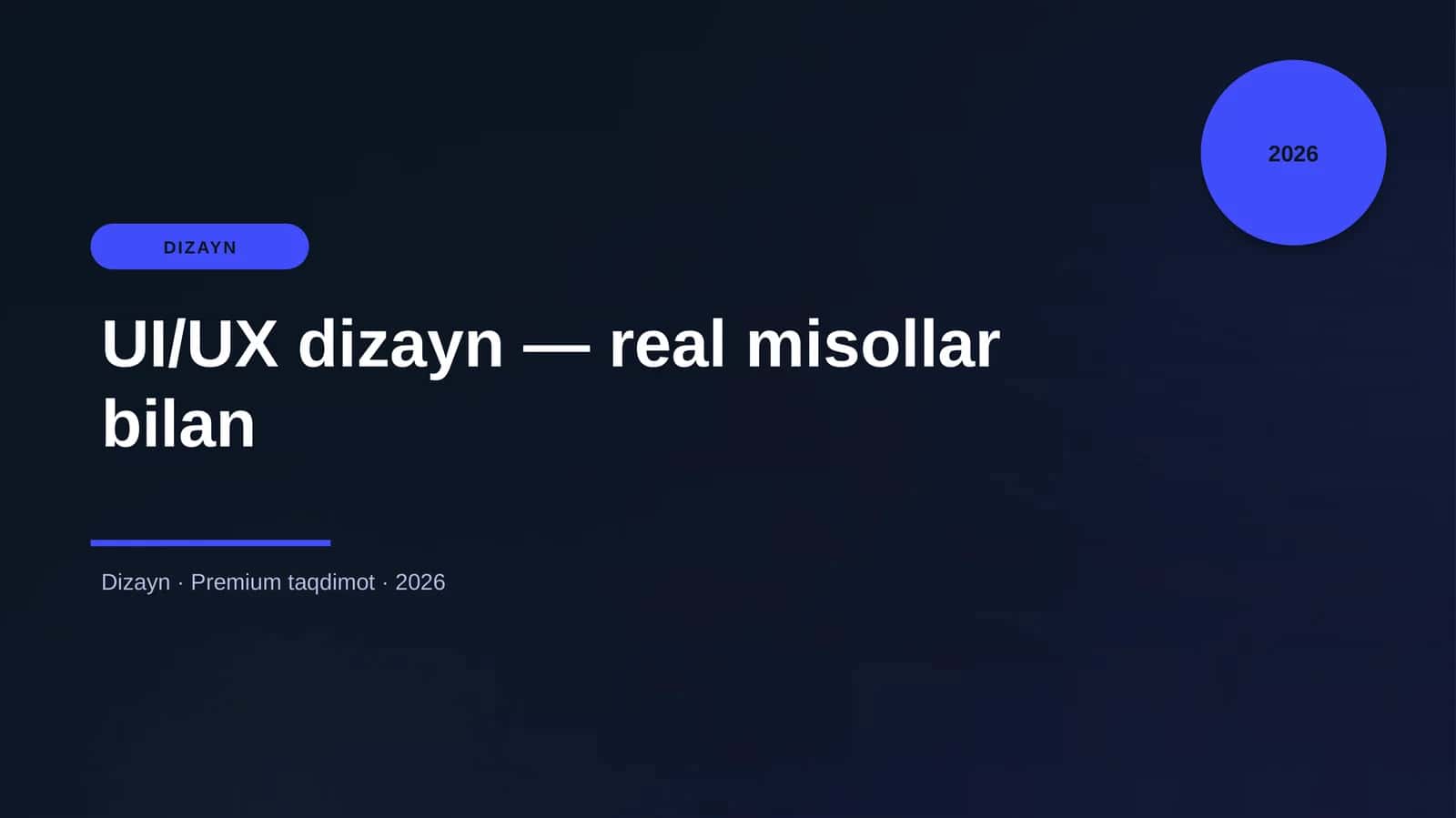 UI/UX dizayn — real misollar bilan