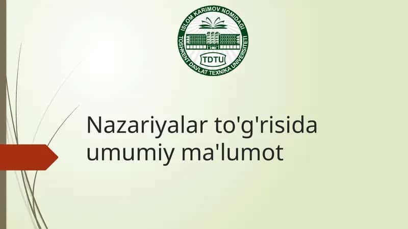 Nazariyalar to'g'risida umumiy ma'lumot