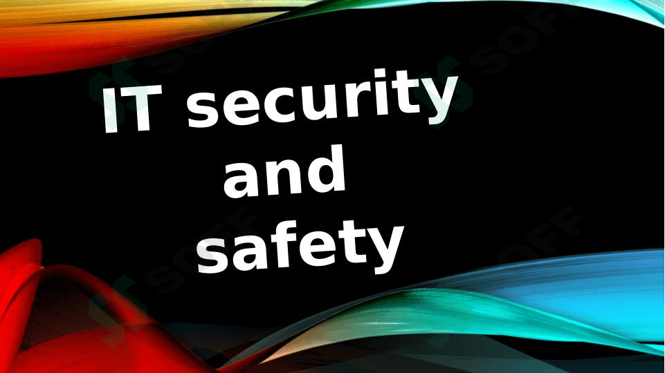 IT security and  safety