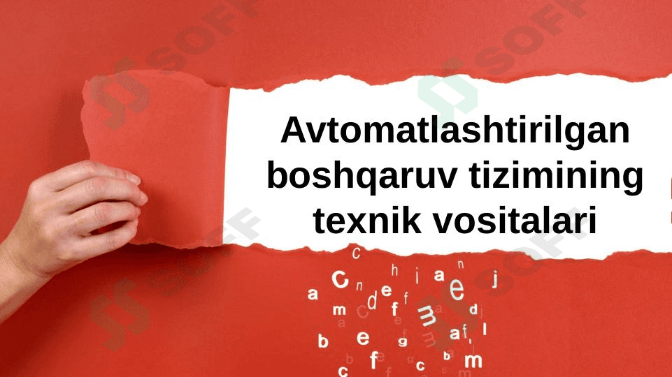 Avtomatlashtirilgan boshqaruv tizimining texnik vositalari.