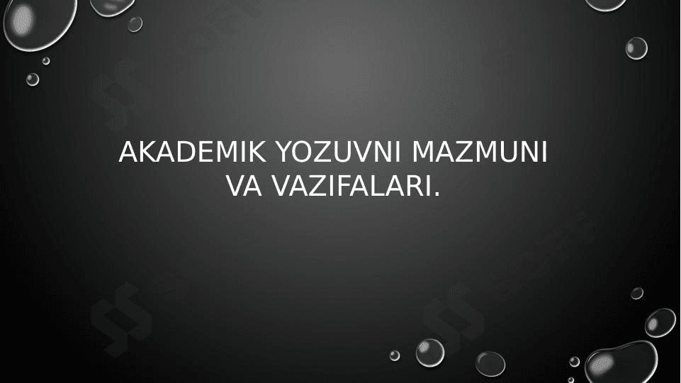 Akademik yozuvni mazmuni va vazifalari