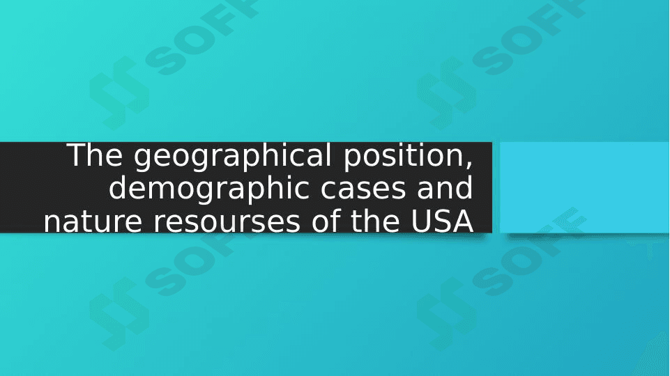 AQSh ning geografik joylashuvi, demografik xolatlari va tabiat resurslari xaqida. | The geographical position, demographic cases and nature resourses of the USA.