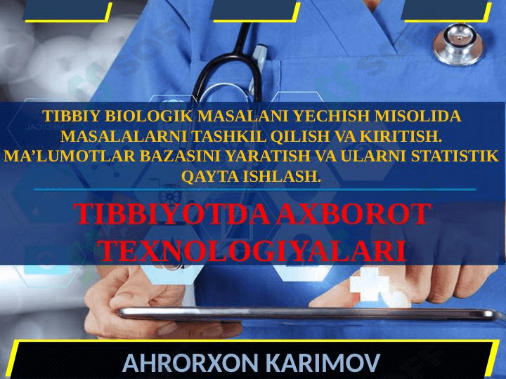 TIBBIY BIOLOGIK MASALANI YECHISH MISOLIDA MASALALARNI TASHKIL QILISH VA KIRITISH. MA’LUMOTLAR BAZASINI YARATISH VA ULARNI STATISTIK QAYTA ISHLASH.