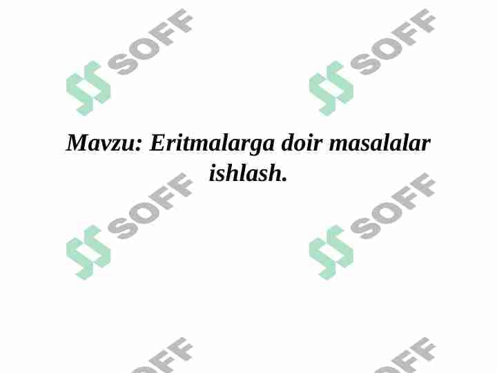 Eritmalarga doir masalalar ishlash