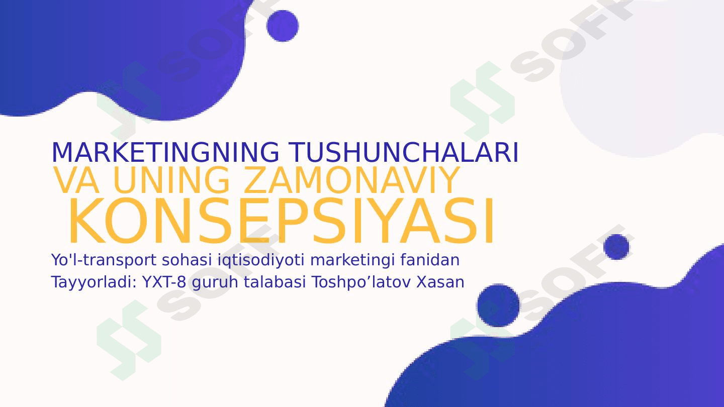 Marketingning tushunchalari va uning zamonaviy konsepsiyasi