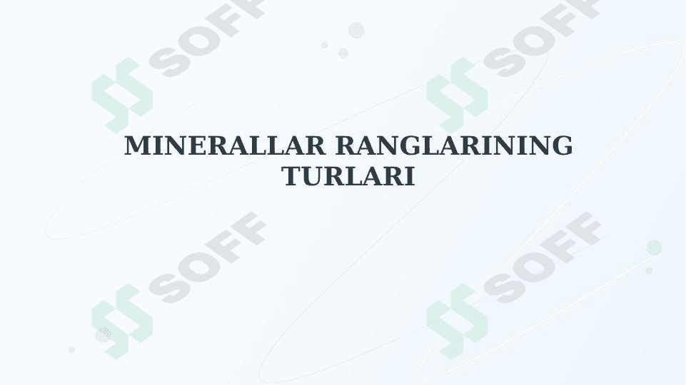 MINERALLAR RANGLARINING TURLARI