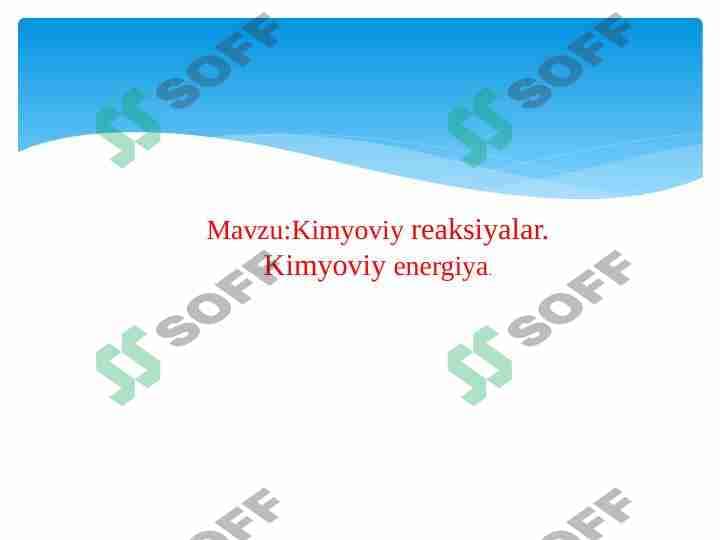Kimyoviy reaksiyalar. Kimyoviy energiya
