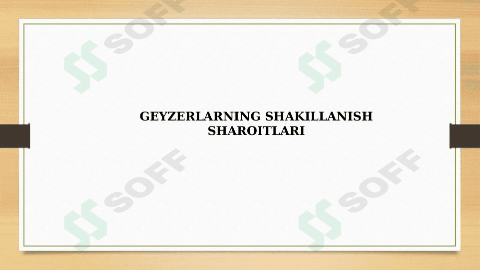 GEYZERLARNING SHAKILLANISH SHAROITLARI