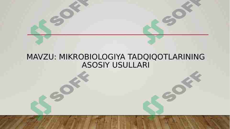Mikrobiologiya tadqiqotlarining asosiy usullari
