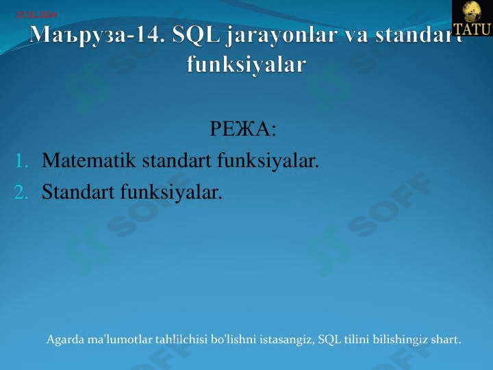 SQLda jarayonlar va standart funksiyalar.