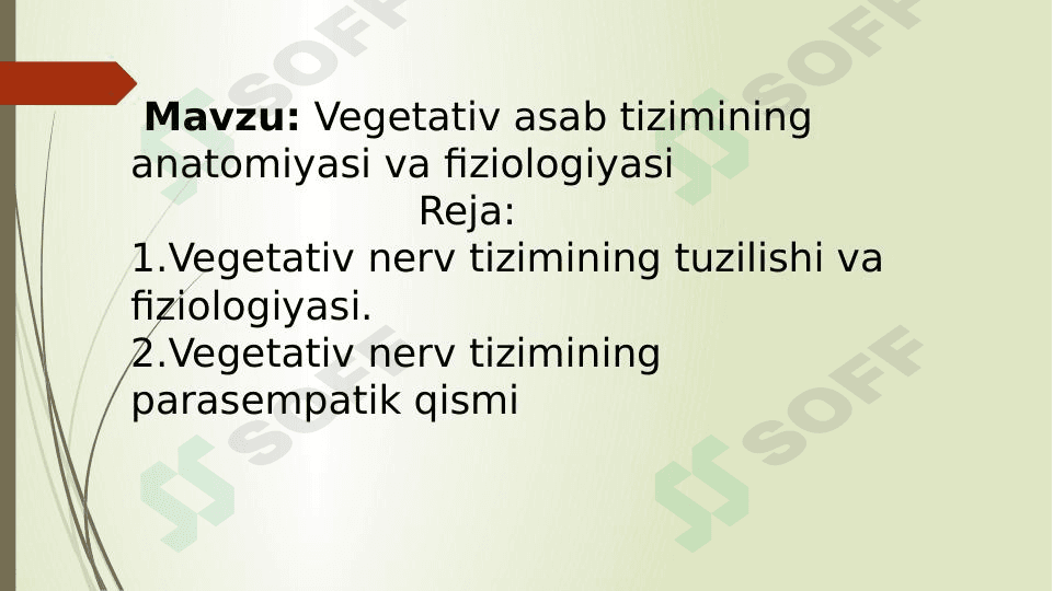 Vegetativ asab tizimining anatomiyasi va fiziologiyasi