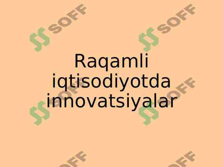 Raqamli iqtisodiyotda innovatsiyalar.