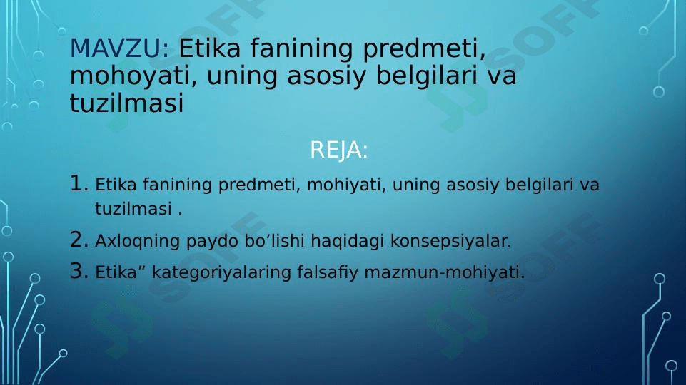 Etika fanining predmeti, mohoyati, uning asosiy belgilari va tuzilmasi