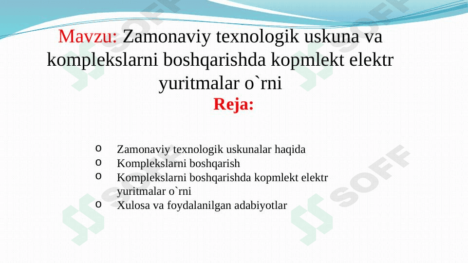 Zamonaviy texnologik uskuna va komplekslarni boshqarishdas elektr yuritma o`rni
