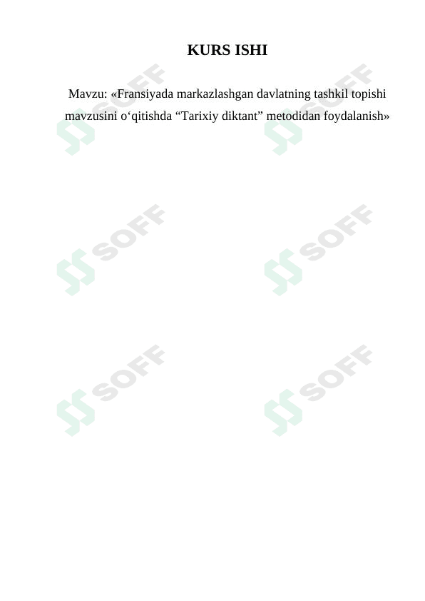 «Fransiyada markazlashgan davlatning tashkil topishi mavzusini oʻqitishda “Tarixiy diktant” metodidan foydalanish»