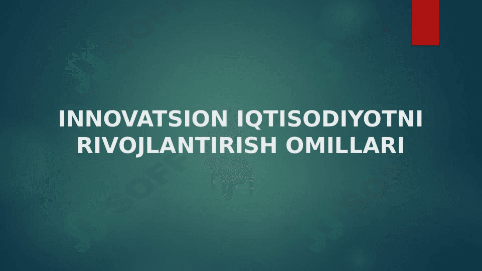 Innovatsion iqtisodiyotni rivojlantirish omillari