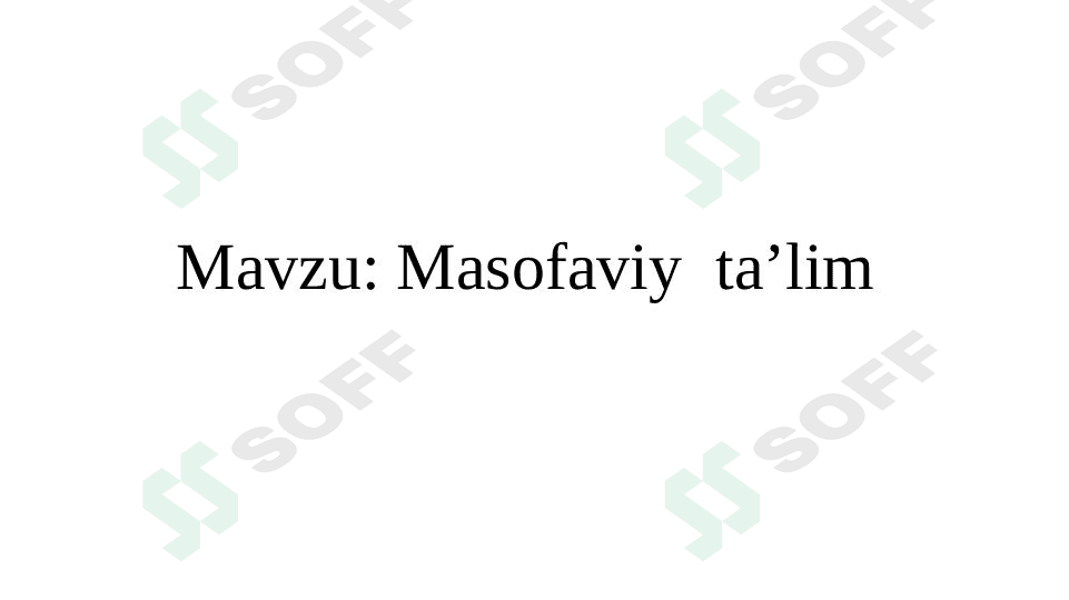Masofaviy  ta’lim