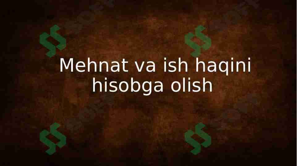 Mehnat va ish haqini hisobga olish
