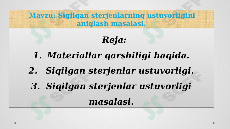 Siqilgan sterjenlarning ustuvorligini aniqlash masalasi.