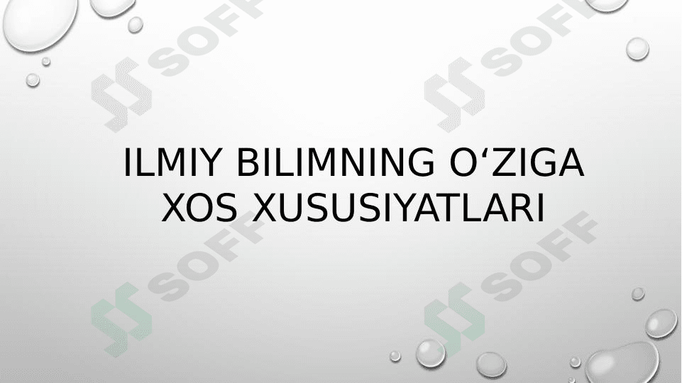 Ilmiy bilimning oʻziga xos xususiyatlari