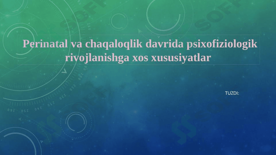 Perinatal va chaqaloqlik davrida psixofiziologik rivojlanishga xos xususiyatlar