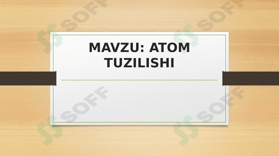 Atom tuzilishi.