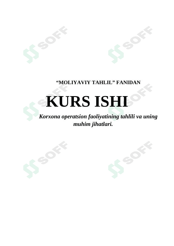 Korxona operatsion faoliyatining tahlili va uning muhim jihatlari.