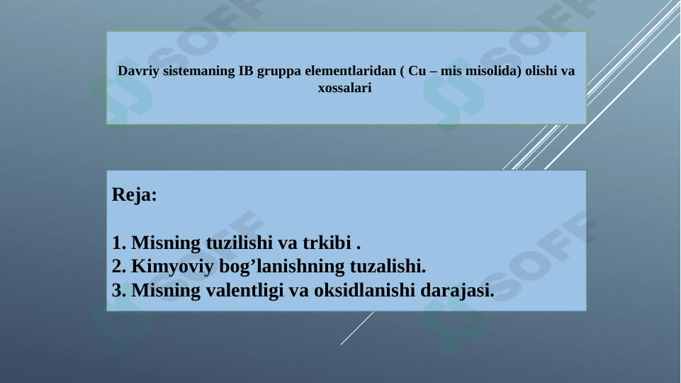 Davriy sistemaning IB gruppa elementlaridan Cu olishi va xossalari