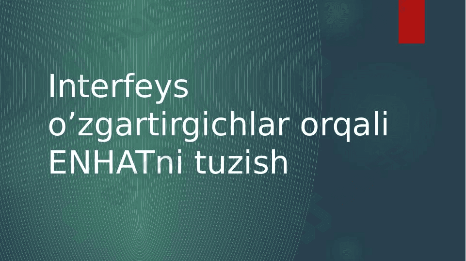 interfeys o'zgartirgichlar  orqali ENHATni tuzish