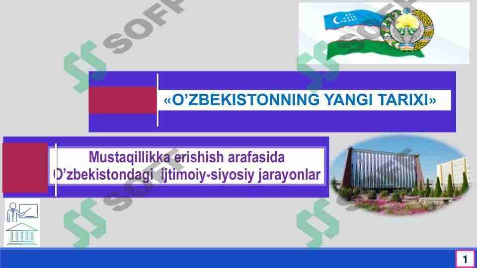 Mustaqillikka erishish arafasidagi Ózbekistonda ijtimoiy-siyosiy jarayonlar