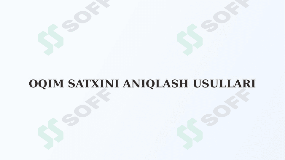 Oqim satxini aniqlash usullari