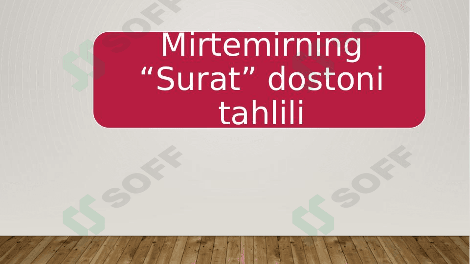 Mirtemirning “Surat” dostoni tahlili